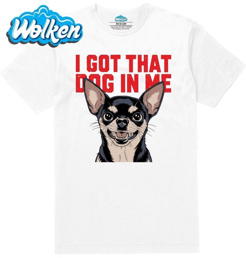 Obrázek produktu Pánské tričko Čivava I Got That Dog In Me