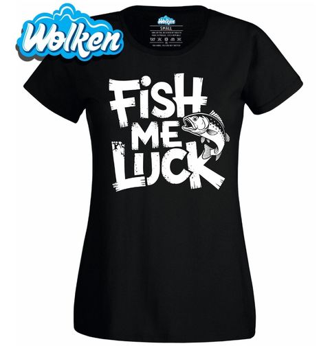 Obrázek produktu Dámské tričko Přej mi štěstí při lovu! Fish Me Luck