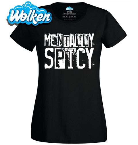Obrázek produktu Dámské tričko Mentálně pálivej Mentally Spicy