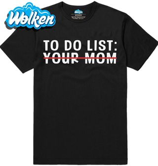 Pánské tričko To do list_ Tvoje máma, odškrtnuto!.jpg
