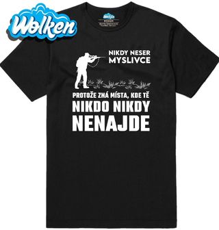 Pánské tričko Nikdy neser myslivce.jpg