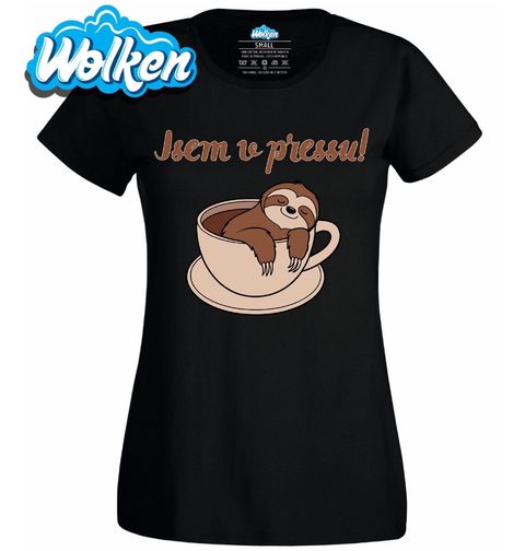 Obrázek produktu Dámské tričko Lenochod Jsem v pressu!