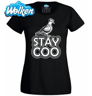 Dámské tričko Stay Coo!.jpg