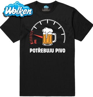 Pánské tričko Prázdná nádrž - Potřebuju pivo!.jpg