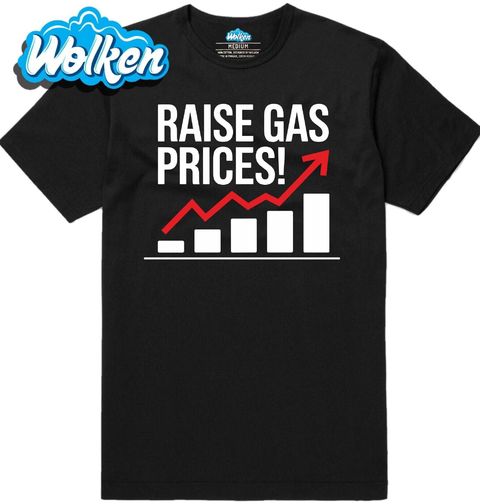 Obrázek produktu Pánské tričko Zvyšme ceny paliva! Raise Gas Prices!