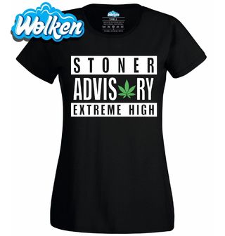 Dámské tričko Upozornění_ Extrémně zhulený Stoner Advisory.jpg