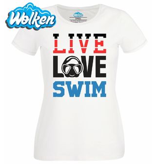 Dámské tričko  Žij, miluj, plav Live Love Swim.jpg