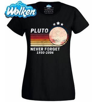 Dámské tričko Pluto Never Forget 1930–2006.jpg