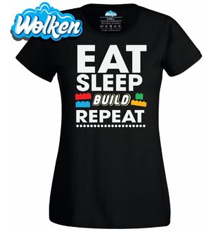 Dámské tričko Jez Spi Stav Opakuj Eat Sleep Build Repeat.jpg