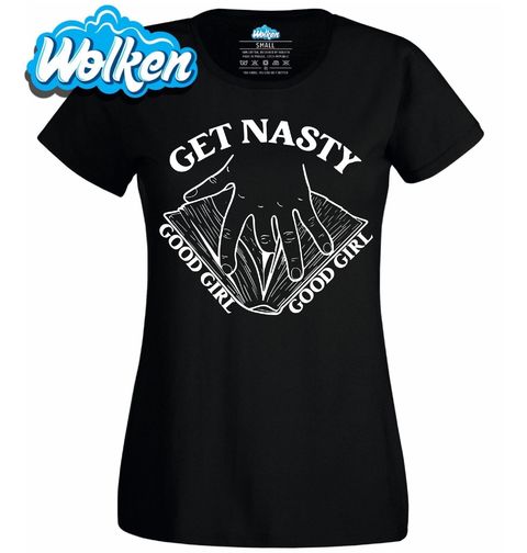 Obrázek produktu Dámské tričko Buď zlobivá Get nasty Good Girl