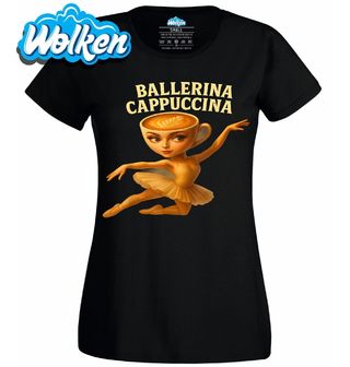Dámské tričko Baletka Ballerina Cappuccina.jpg