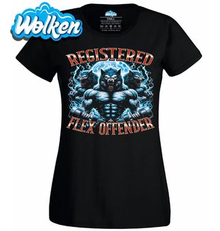 Dámské tričko Registrovaný Flexer Registered Flex Offender.jpg