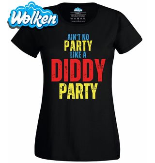 Dámské tričko Není žádná párty jako Diddyho párty.jpg
