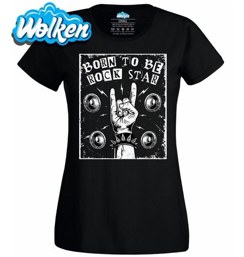 Obrázek produktu Dámské tričko Zrozen být rockovou hvězdou