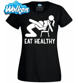 Dámské tričko Jezte zdravě Eat Healthy.jpg