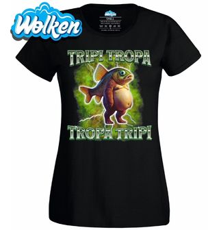 Dámské tričko Italský Brainrot Tripi Tropa Tropa Tripi.jpg
