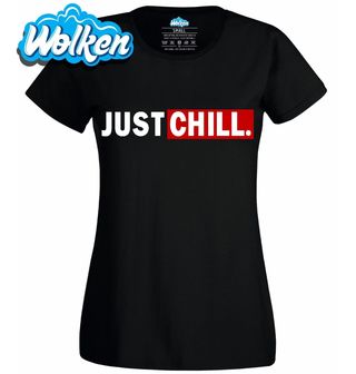 Dámské tričko JUST CHILL.jpg