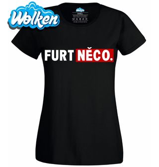 Dámské tričko FURT NĚCO.jpg