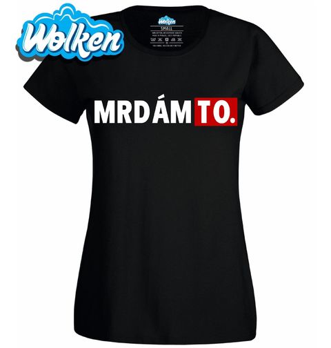 Obrázek produktu Dámské tričko MRDÁM TO.