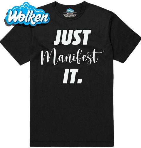 Obrázek produktu Pánské tričko Manifestuj to Just Manifest It.