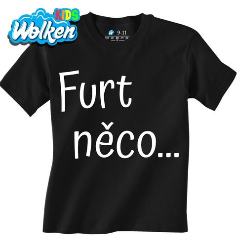 Obrázek produktu Dětské tričko Furt něco...