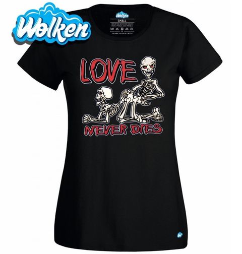 Obrázek produktu Dámské tričko Love Never Dies Skeleton Love Láska Neumírá Kostlivci 