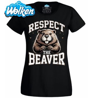 Dámské  tričko Respektuj Bobra Respect the Beaver.jpg