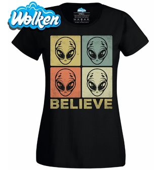 Dámské tričko Věř v Mimozemšťany BELIEVE.jpg