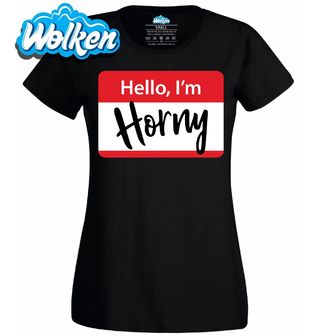 Dámské tričko Ahoj, jsem nadržený Hello, I'm Horny.jpg