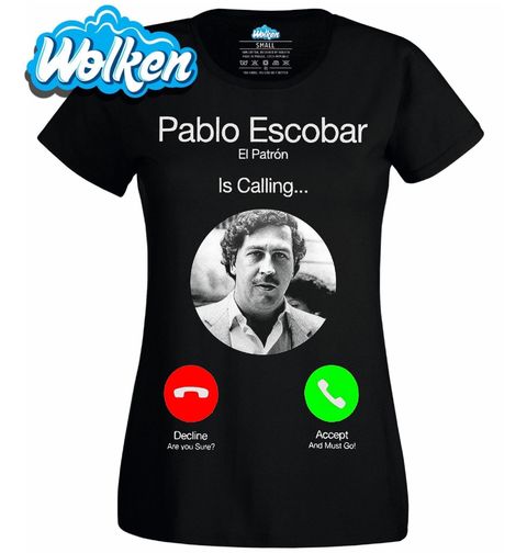 Obrázek produktu Dámské tričko Pablo Escobar volá Phone Call