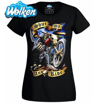 Dámské tričko Zmlkni a Jeď Shut up and Ride.jpg