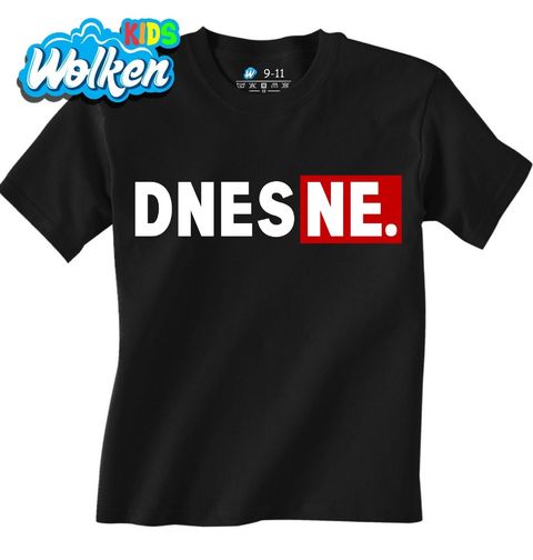 Obrázek produktu Dětské tričko DNES NE.
