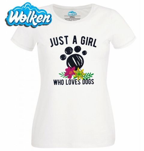 Obrázek produktu Dámské tričko Prostě obyčejná holka, která miluje psy!