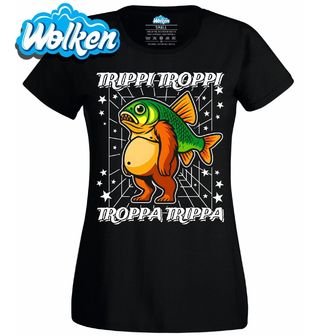 Dámské tričko Kosmická Trippi Troppi z Jiné Dimenze.jpg