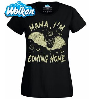 Dámské tričko Ozzyho Netopýr Mama, I’m Coming Home.jpg