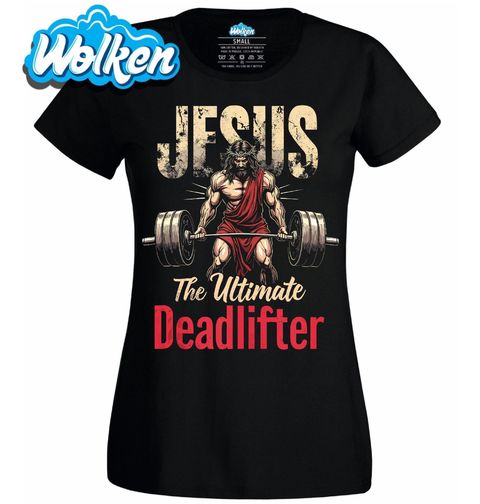 Obrázek produktu Dámské tričko Ježíšův Mrtvý Tah The Ultimate Deadlift