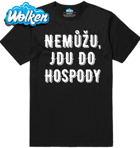 Obrázek produktu Pánské tričko Nemůžu, jdu do hospody