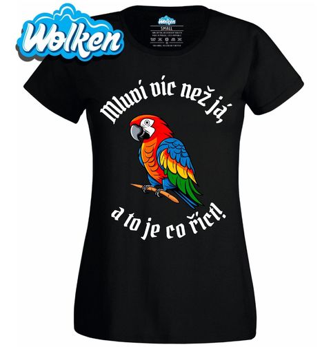 Obrázek produktu Dámské tričko Mluví víc než já, a to je co říct! Papoušek Ara