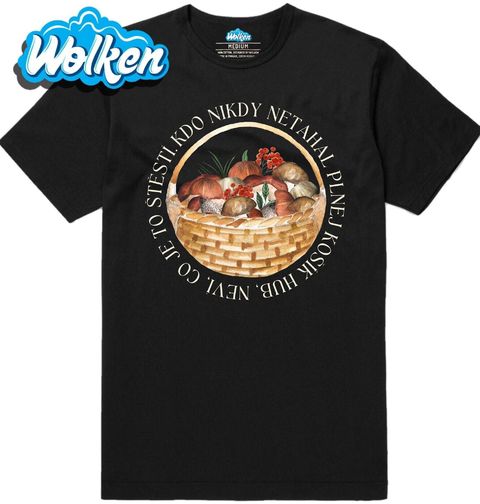 Obrázek produktu Pánské tričko Kdo nikdy netahal plnej košík hub, neví, co je to štěstí