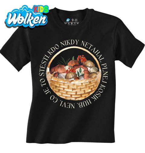 Obrázek produktu Dětské tričko Kdo nikdy netahal plnej košík hub, neví, co je to štěstí