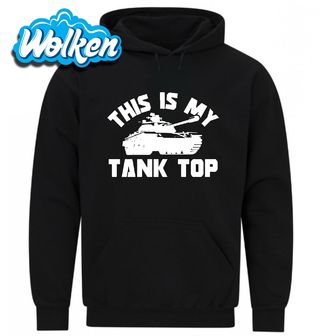 Mikina This Is My Tank Top.jpg
