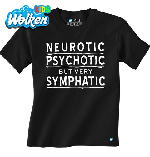 Obrázek produktu Dětské tričko Neurotický, psychotický, ale velmi sympatický!