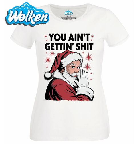 Obrázek produktu Dámské tričko Sarkastický Santa Nedostaneš vůbec nic
