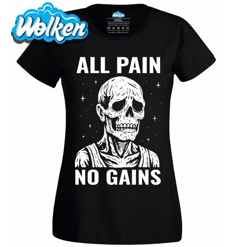 Obrázek produktu Dámské tričko Vyhublý Kostlivec All pain, no gains