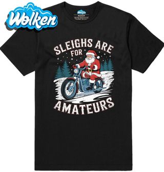 Pánské tričko Santa na Motorce Sáně jsou pro amatéry.jpg