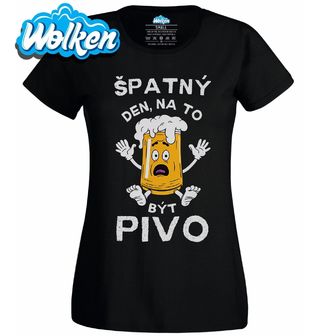 Dámské tričko Vyděšené pivo Špatný den na to být pivo.jpg
