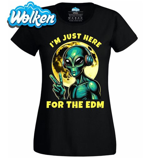 Obrázek produktu Dámské tričko Mimozemšťan Jsem tu jen kvůli EDM