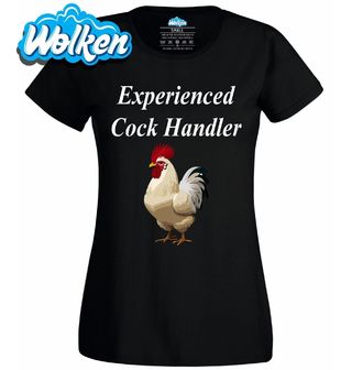 Dámské tričko Zkušená Slepice Experienced Cock Handler.jpg