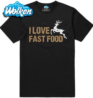Pánské tričko Běžící Jelen I love fast food.jpg