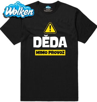 Pánské tričko Pozor! Děda mimo Provoz.jpg